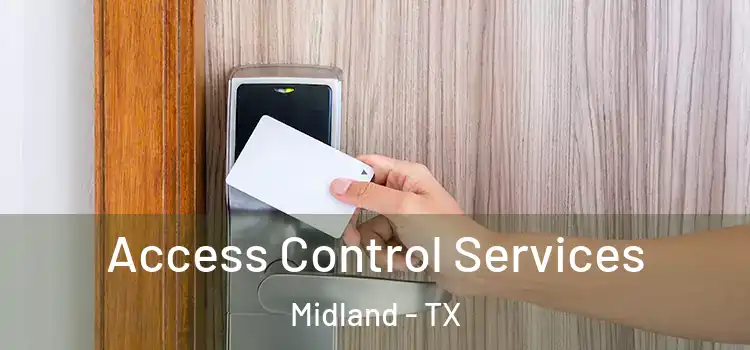  Access Control Services Midland - TX
