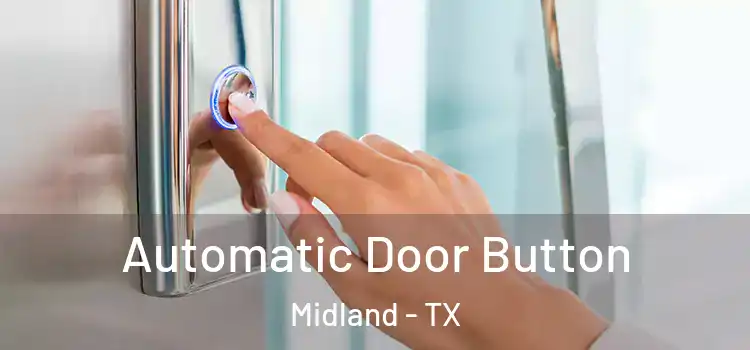  Automatic Door Button Midland - TX