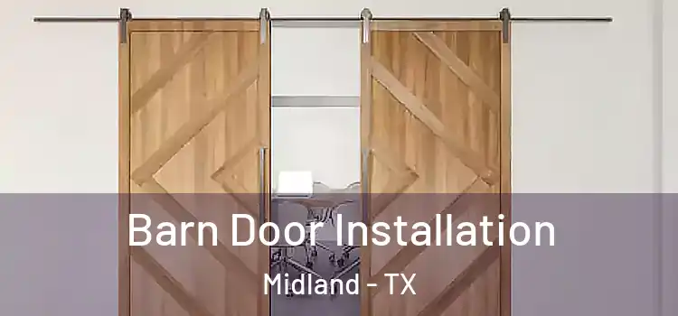 Barn Door Installation Midland - TX