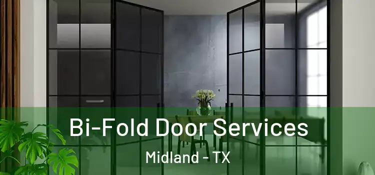 Bi-Fold Door Services Midland - TX