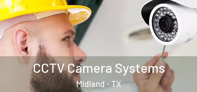  CCTV Camera Systems Midland - TX