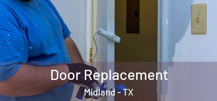  Door Replacement Midland - TX