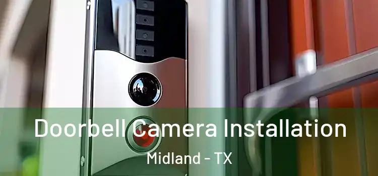  Doorbell Camera Installation Midland - TX