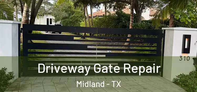 Driveway Gate Repair Midland - TX
