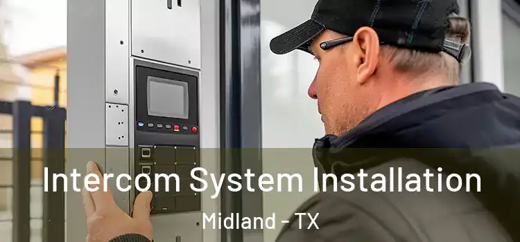  Intercom System Installation Midland - TX