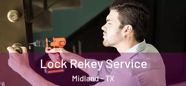 Lock Rekey Service Midland - TX