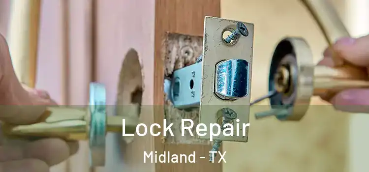 Lock Repair Midland - TX
