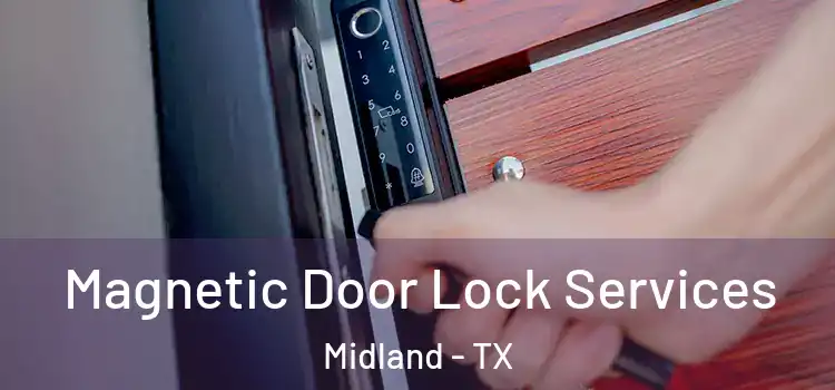 Magnetic Door Lock Services Midland - TX