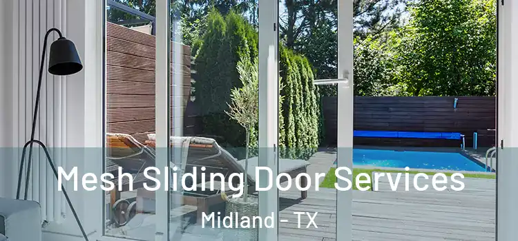 Mesh Sliding Door Services Midland - TX