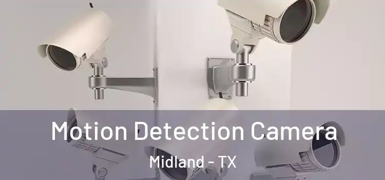  Motion Detection Camera Midland - TX