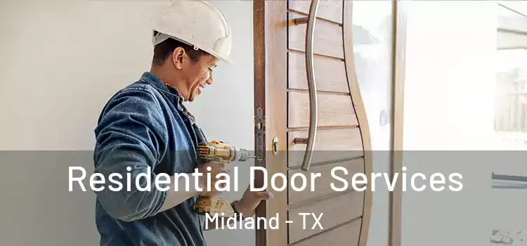 Residential Door Services Midland - TX