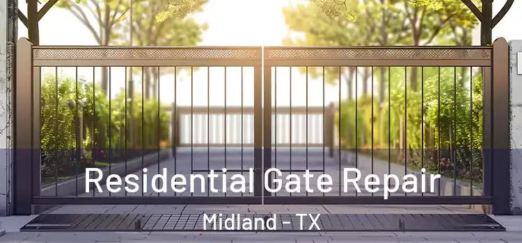 Residential Gate Repair Midland - TX