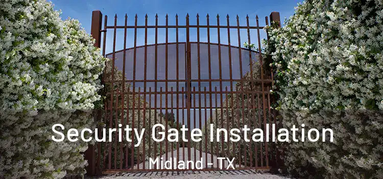  Security Gate Installation Midland - TX