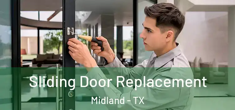  Sliding Door Replacement Midland - TX