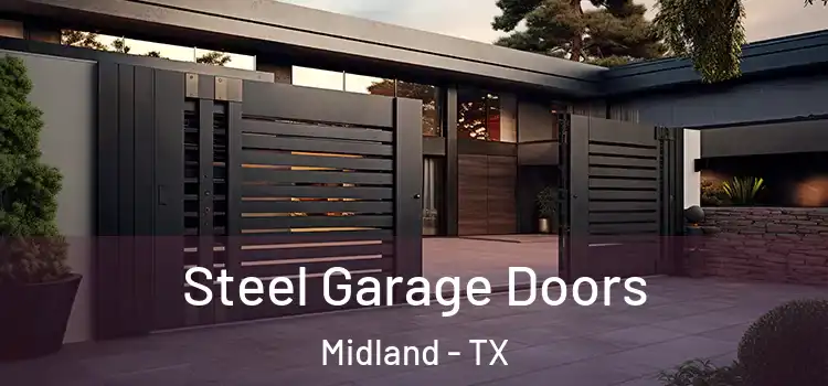 Steel Garage Doors Midland - TX